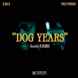 Dog Years (feat. Paco Panama) [Explicit]