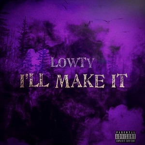 I'll Make It (Explicit)