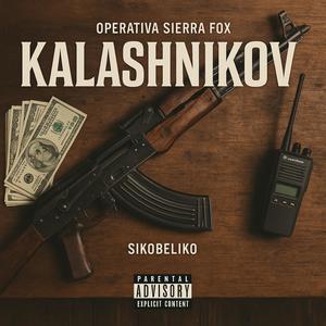 Kalashnikov (Op Sierra Fox) (Explicit)