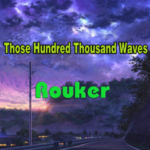 Those Hundred Thousand Waves