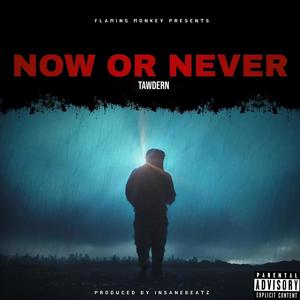 Now Or Never