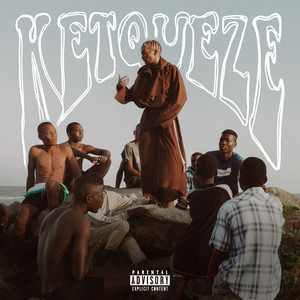 KETQUEZE (Explicit)