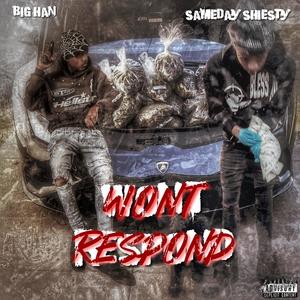 Won't Respond (feat. Sameday Shiesty) [Explicit]