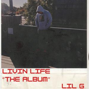 Livin Life "The Album" (Explicit)