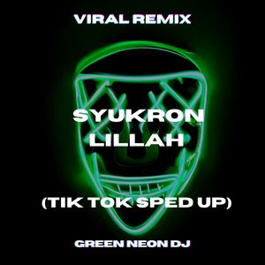 Syukron Lillah (Tik Tok Sped Up) (Remix)