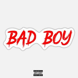 Bad boy (Explicit)