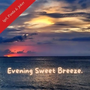 Evening Sweet Breeze