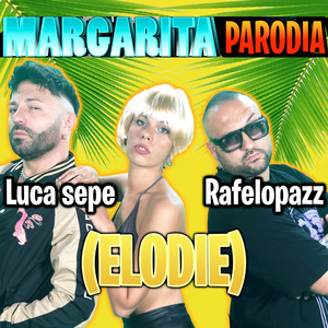 Margarita - Parodia(Elodie)