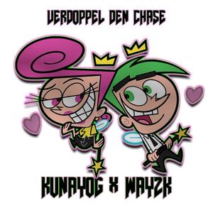 verdoppel den chase (feat. WAY2K) [Explicit]