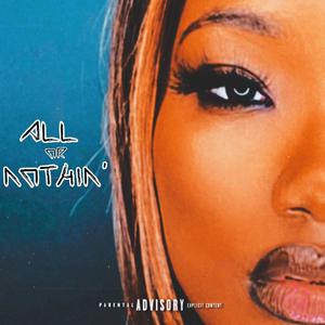 ALL OR NOTHIN (Explicit)