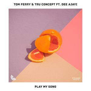 Play My Song (feat. Dee Ajayi)