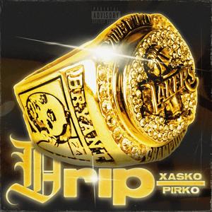 DRIP (feat. Pirko) (Explicit)