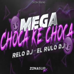 MEGA CHOCA KE CHOCA