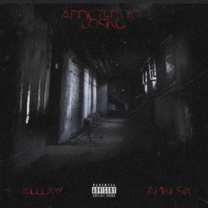 Addicted To Losing (Explicit)