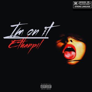 Im on it (Explicit)