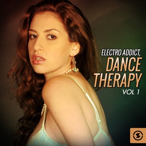 Electro Addict: Dance Therapy, Vol. 1