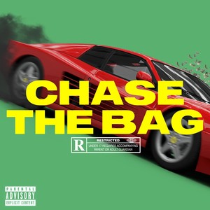 CHASE THE BAG (Explicit)