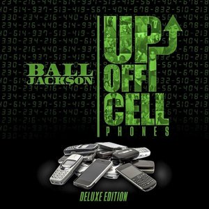 Up Off Cellphones (Deluxe) [Explicit]