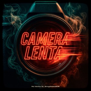 Câmera Lenta (Explicit)