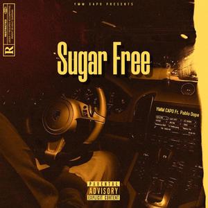 Sugar Free (feat. Pablo Dope) [Explicit]