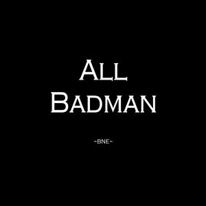 All Badman (Explicit)