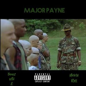 Major Payne (feat. Unkle Rell) [Explicit]