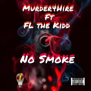 No Smoke (feat. Fl the kidd) (Explicit)