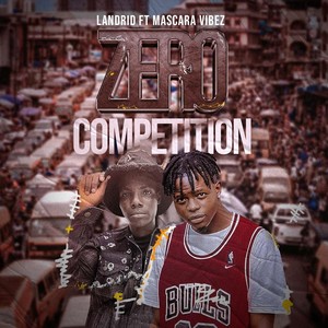 Zero Competition (feat. Mascara Vibez)