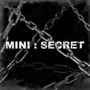 MINI : SECRET