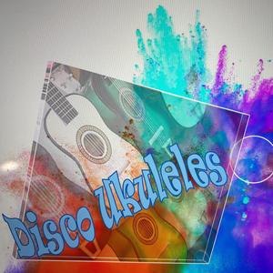 Disco Ukuleles