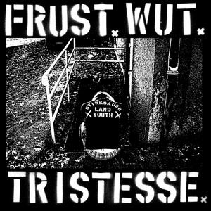 FRUSTxWUTxTRISTESSEx (Explicit)