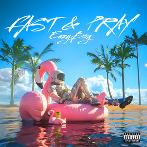 Fast & Pray (Remix) [Explicit]