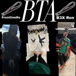 BTA (feat. Frontline Ro) (Explicit)