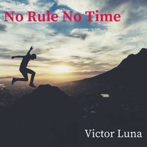 No Rule No Time