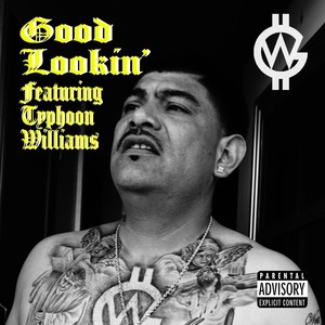 Goodlookin'(feat. Typhoon Williams) (Explicit)