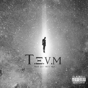 T.E.V.M (Explicit)