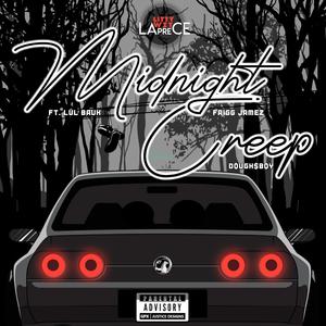 Midnight Creep! (feat. Lul Bruh & Dough$Boy) [Explicit]