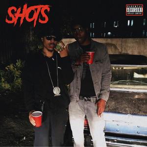 Shots (Explicit)