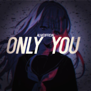 Only You