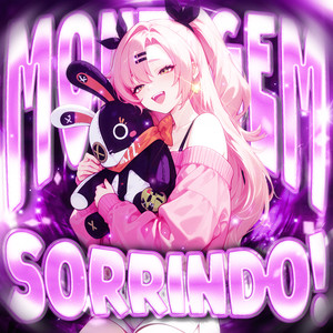 Montagem Sorrindo! (Slowed)