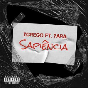 Sapiência (feat. Ygrego & Yara) (Explicit)