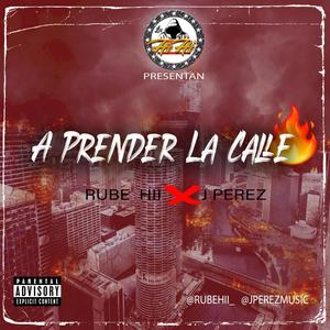 A prender la calle (feat. J Perez Music) [Explicit]