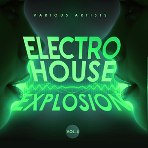 Electro House Explosion, Vol. 4