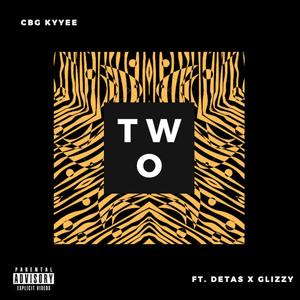 Two (feat. DETAS & Glizzy) [Explicit]