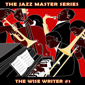 The Jazz Master Series: The Wise Writer, Vol. 1