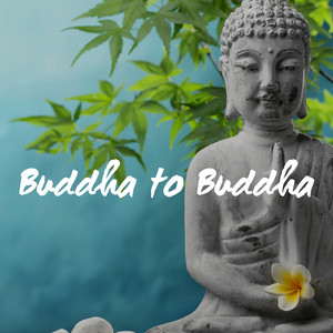 Buddha to Buddha - 25 Songs