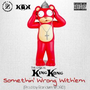 Somethin' Wrong With'em (Explicit)