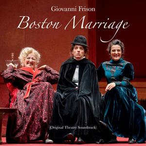 Boston Marriage (Original Theatre Soundtrack)