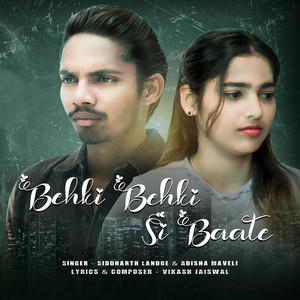 Behki Behki Si Baate