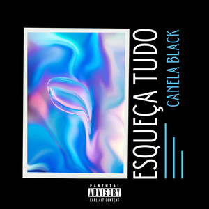 Esqueça Tudo (Explicit)